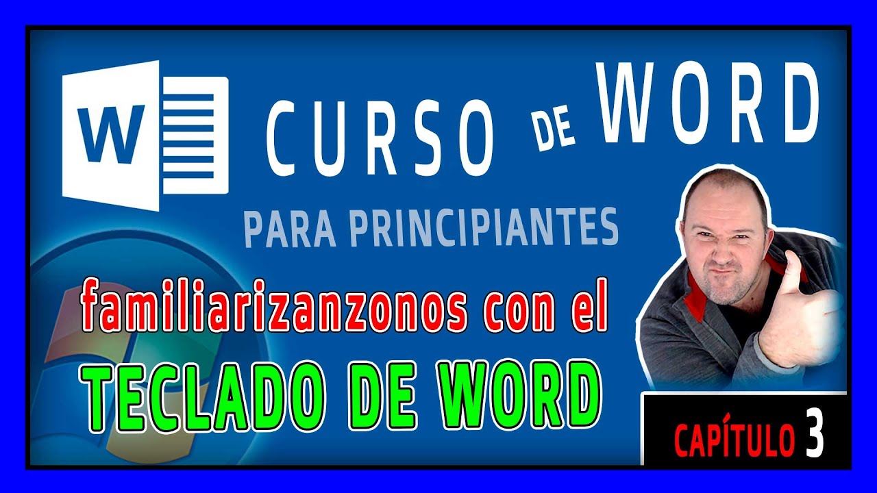 Curso de WORD - Cap.3 ⭐ Familiarizándonos con el TECLADO de WORD - 2025