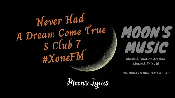 ♪ Never Had A Dream Come True - S Club 7 ♪ | Lyrics + Kara | 4K Lyrics Video | Xone FM
