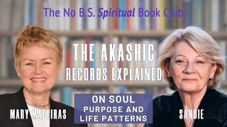 The Akashic Records Explained — Mary Madeiras on Soul Purpose and Life Patterns