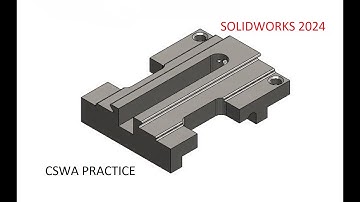 Section I part 3 1ST SOLIDWORKS 2023 CSWA