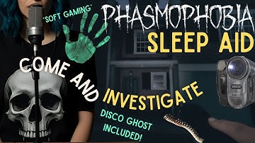 🎧 Fall Asleep While Ghost Hunting | Phasmophobia Soft Gameplay Sleep Aid 💤👻