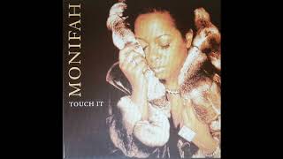 Monifah - Touch It (Maurice Joshua Main Mix)
