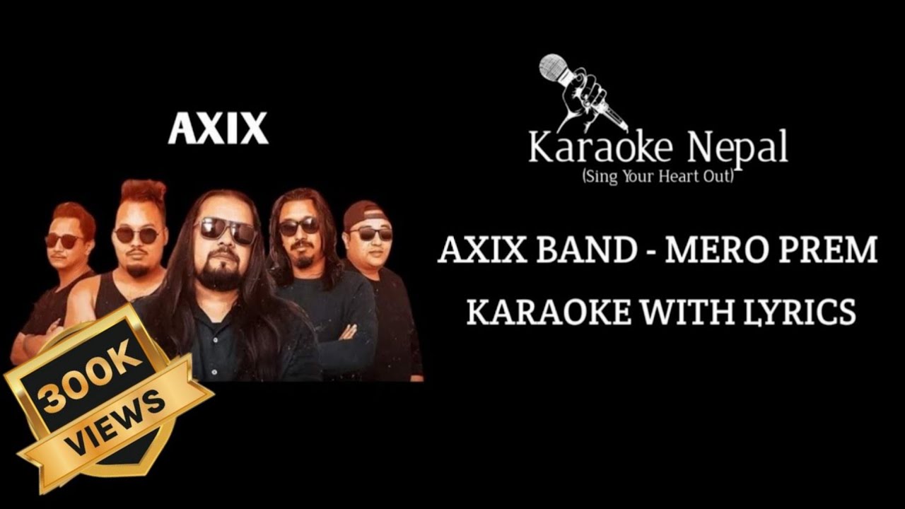 Mero Prem Axix Band (KARAOKE WITH LYRICS) Adhuro Prem 2 Karaoke