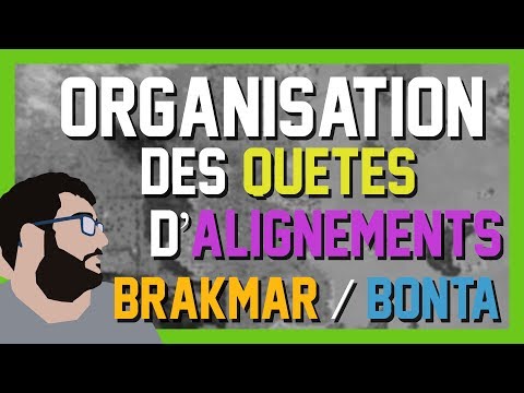 Bien organiser ses quêtes d'alignements Sur Dofus ( Brakmar / Bonta )