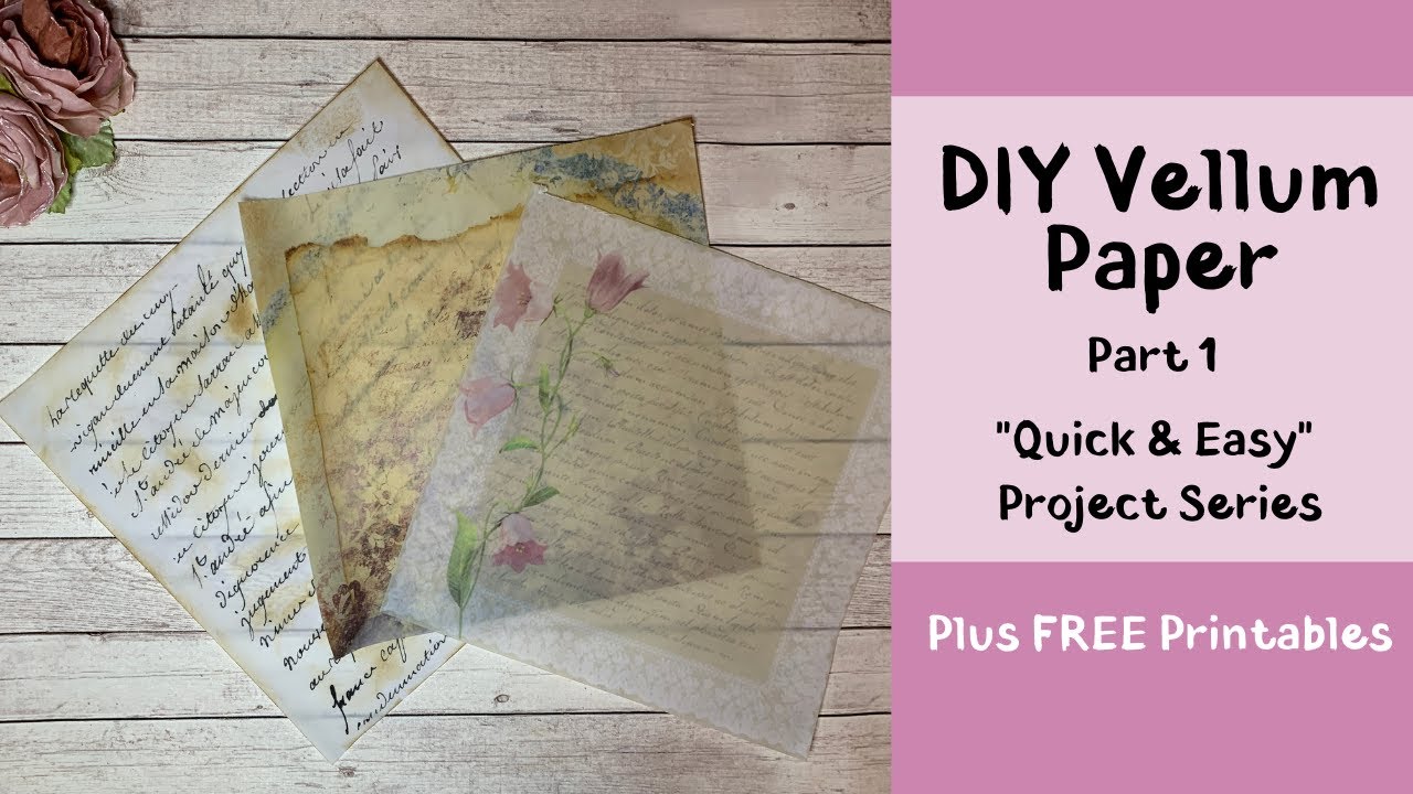 DIY Vellum Paper [Part 1] 