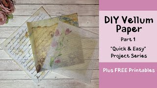 DIY Vellum Paper [Part 1]