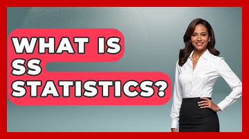What Is SS Statistics? - The Friendly Statistician