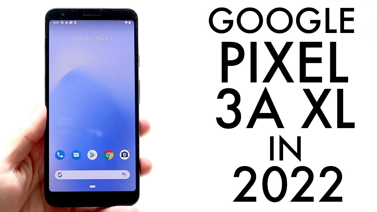 Google Pixel 3a XL In 2022! (Still Worth It?) (Review) - YouTube