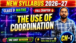 Class 9 Maths Ch-1 The Use of Coordination |Ganita Manjari | New NCERT 2026–27 |One shot| David sir