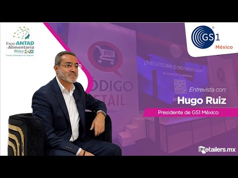 Hugo Ruiz | Presidente de GS1 México (Expo ANTAD y Alimentaria México 2022)