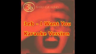 third eye bind - i want you (karaoke)