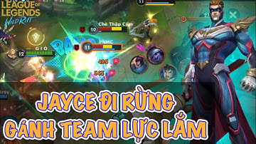 [LMHT:Tốc Chiến] JAYCE đi rừng gánh team siêu lực | bắn mạnh quá team bạn k chịu nổi