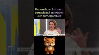 Unternehmer kritisiert: Deutschland entwickelt sich zur Oligarchie