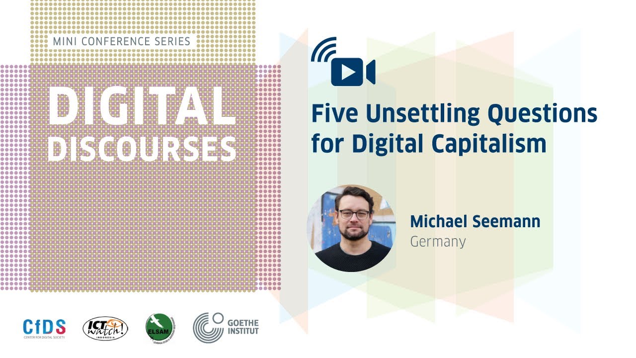 Michael Seemann (Germany) - Five Unsettling Questions for Digital Capitalism