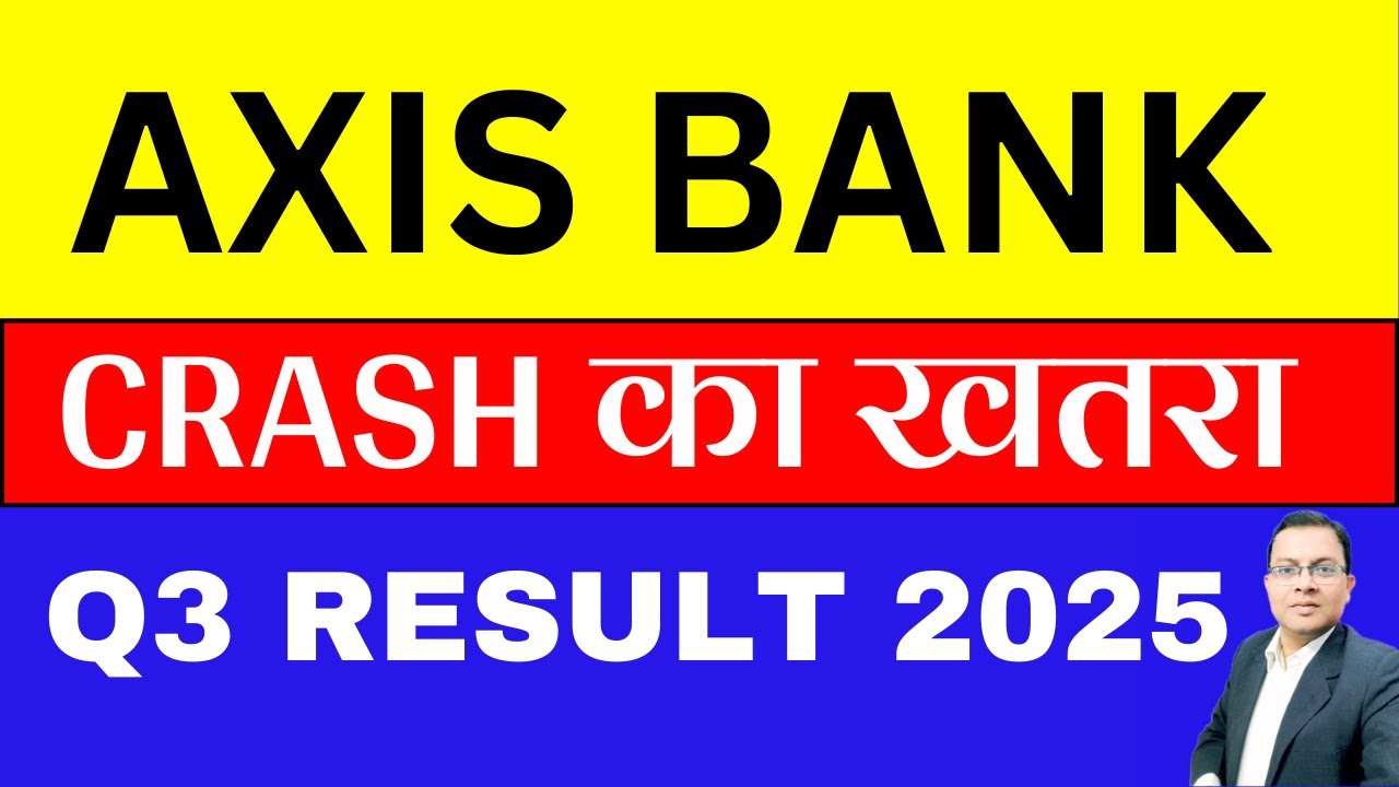 Axis Latest Version Axis Bank share latest news I Axis Bank q3 result 2025 I Axis Bank ...