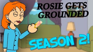 Rosie Gets Grounded: Season 2