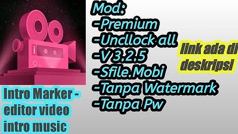 Cara Download Intro Marker - editor video intro music Mod|VIP