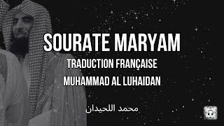 Sourate Maryam (سورة مريم) | Traduction Française | Muhammad Al Luhaidan (محمد اللحيدان)
