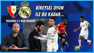 Bireysel Oyun'la Bu Kadar Osasuna 2-1 Real Madrid La Liga Maç Sonu Yorum