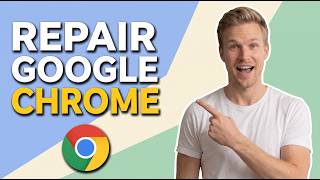 How To Repair Google Chrome (Easy Step By Step Guide)