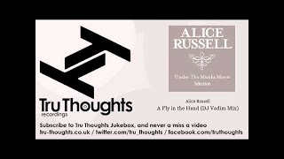 Alice Russell - A Fly in the Hand - DJ Vadim Mix