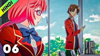 Classroom Of The Elite Episode 06 Explained In Hindi | Anime Recap - Otaku Society