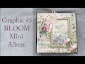 Graphic 45 Bloom Mini Album