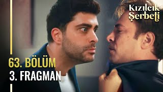 ​Kızılcık Şerbeti 63. Bölüm 3. Fragman | 'Doğa'nın Peşini Bırakacaksın...!'