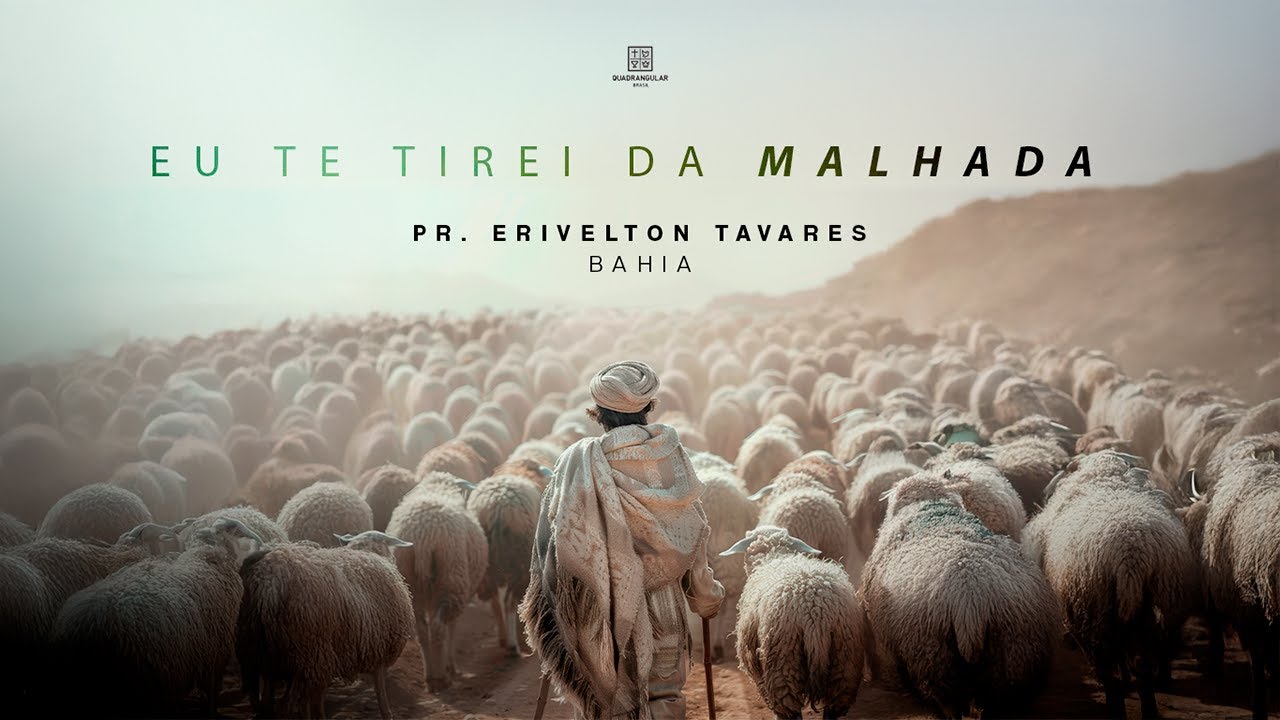 Eu te tirei da malhada - Pr. Erivelton Tavares