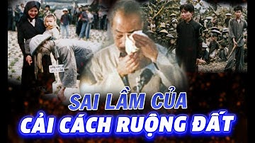 Sự Thật Về Cải Cách Ruộng Đất - PHẢI Xem Để Biết Những Điều Lịch Sử Ít Nhắc Đến