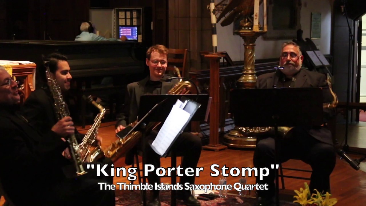 "King Porter Stomp" Thimble Islands Saxophone Quartet May 5, 2019