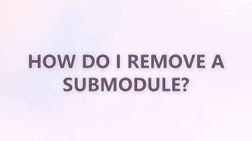 How do I remove a submodule? (3 SOLUTIONS!!)