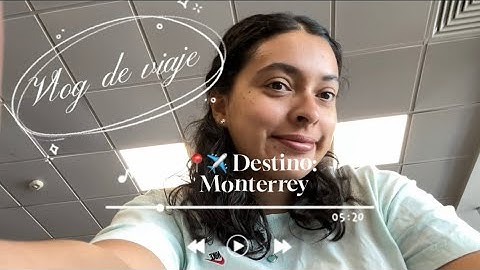 Aventura universitaria: viajando sola a Monterrey ✈️🆕🦁me tardé 12 horas en llegar 😫‼️