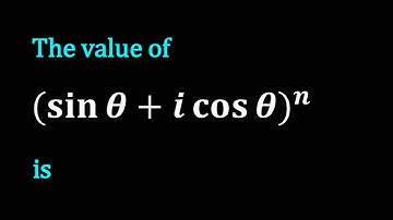 The value of 〖(sin⁡〖θ+i cos⁡θ 〗)〗^n is