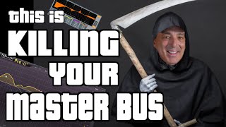 : Master Bus Killer...That You May Not Even Hear