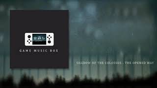 Shadow of the Colossus - The Opened Way - Music Box