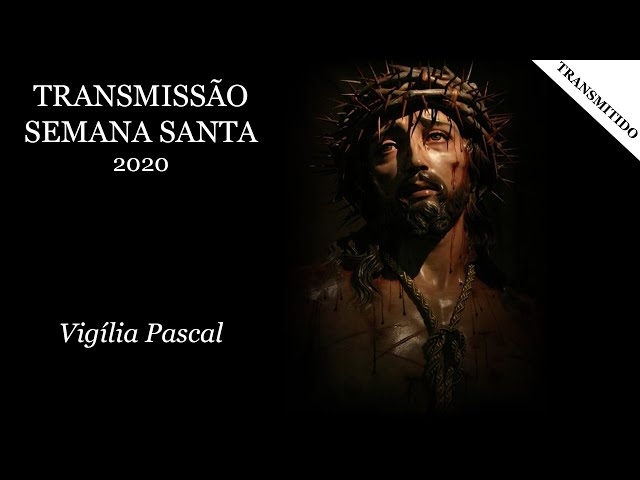 Watch Vigília Pascal on YouTube.