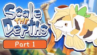 FEESH TIME | Scale The Depths - Part 1