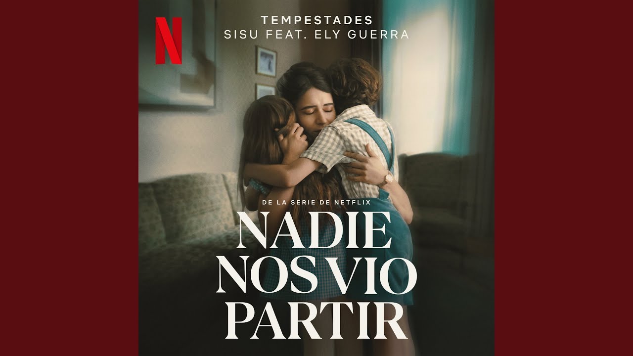 Tempestades (de la serie de Netflix "Nadie nos vio partir")