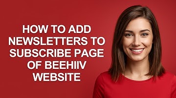 How to Add Newsletters to Subscribe Page Of Beehiiv Website - AshleyHowTo