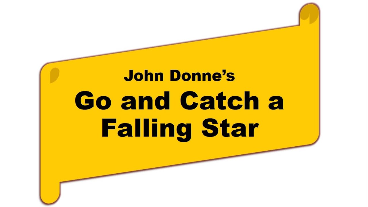 Go and Catch a Falling Star || John Donne || Metaphysical Poem