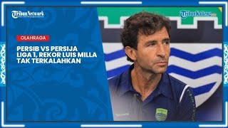 Persib vs Persija Liga 1, Rekor Luis Milla Tak Terkalahkan