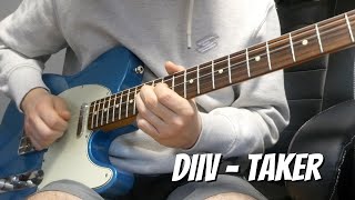 Diiv - Taker (Guitar Cover) by Matt