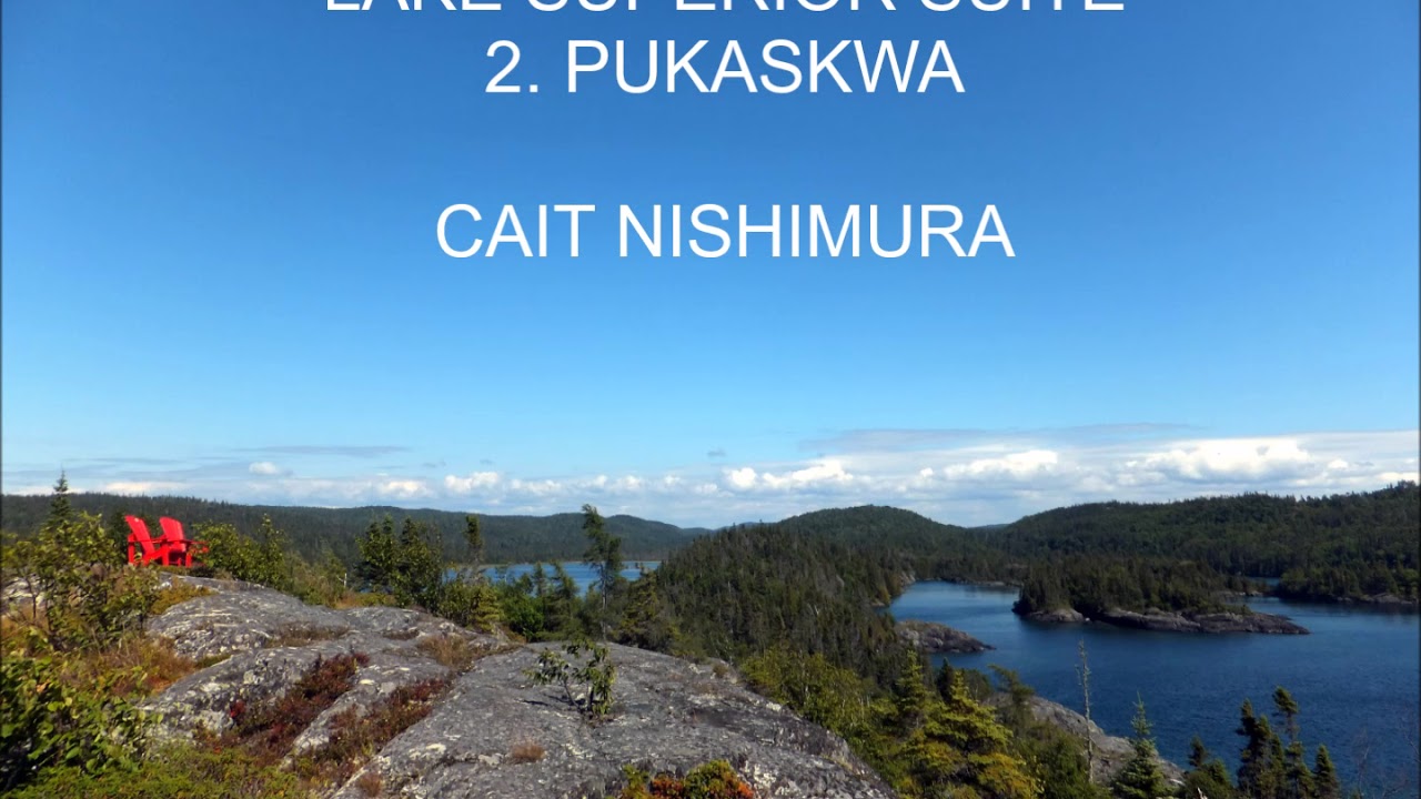 Cait Nishimura x UofT Wind Ensemble - Lake Superior Suite 2. Pukaskwa