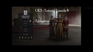 Crusader Kings 3 - Tutorial - Education