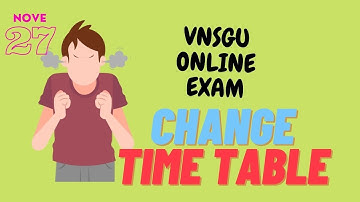 ટાઈમ ટેબલ માં બદલાવ | Time Table Change For VNSGU Online Exam