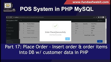 POS System in PHP Part 17: Place Order - Insert order & order items into DB w/ customer data in PHP