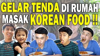 TENDA DADAKAN DI RUMAH‼ RUBEN MASAK MAKANAN KOREA BARENG BETRAND‼ | THE ONSU FAMILY