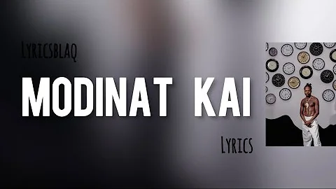 Naira Marley - Modinat Kai [Lyrics]