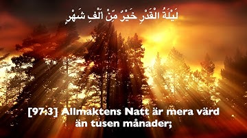 97. Al-Qadr (Allmaktens natt), Svenska, Ahmed Al-Nufays,   سورة القدر